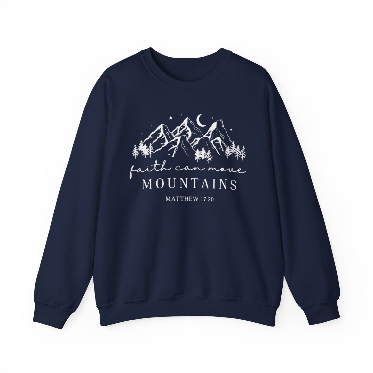 FAITH CAN MOVE MOUNTAINS - MEDIUM-HEAVY WEIGHT SWEATSHIRT