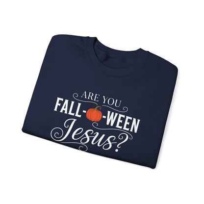 ARE YOU FALLOWEEN JESUS - MEDIUM-HEAVY WEIGHT SWEATSHIRT