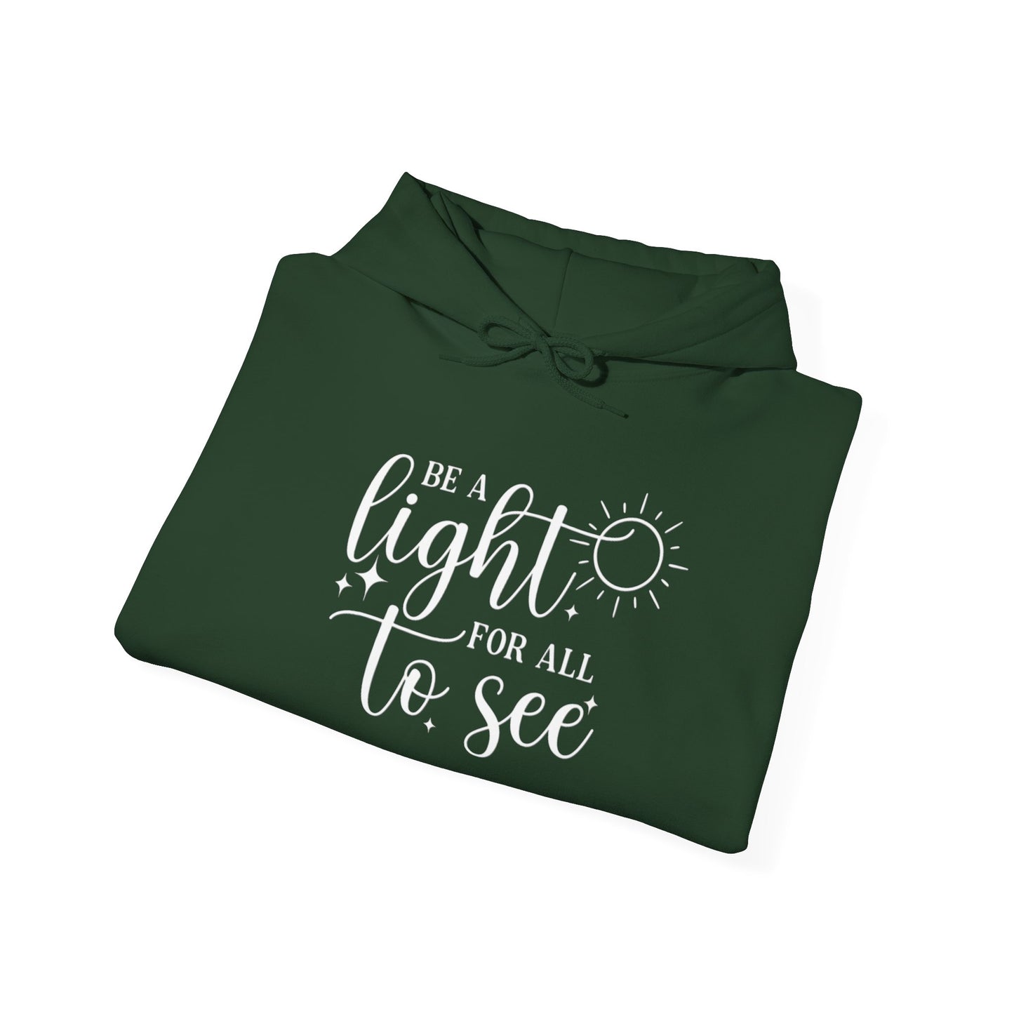 BE A LIGHT - MEDIUM-HEAVY WEIGHT HOODIE