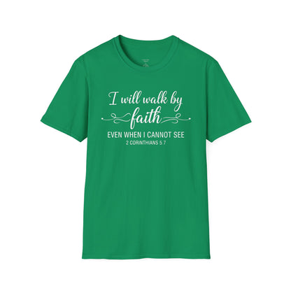 I WILL WALK BY FAITH - PREMIUM T-SHIRT