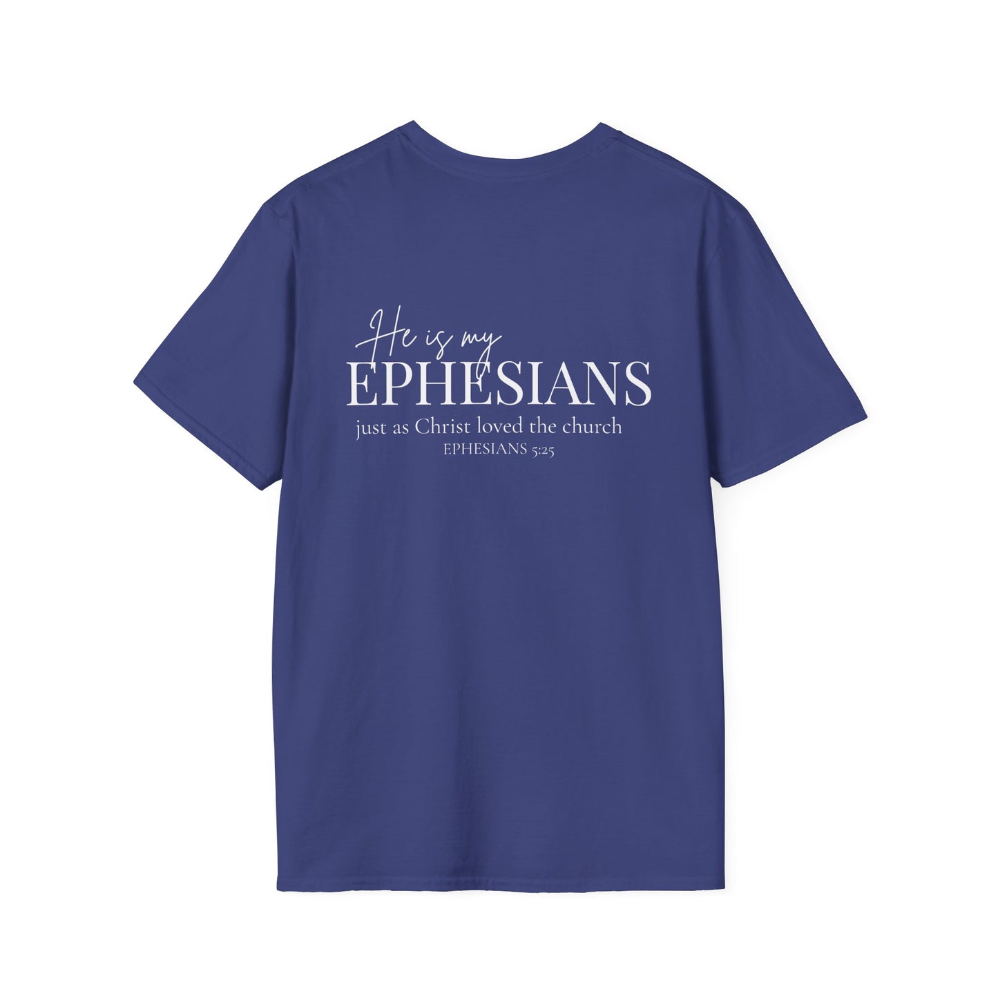 HE IS MY EPHESIANS - PREMIUM T-SHIRT