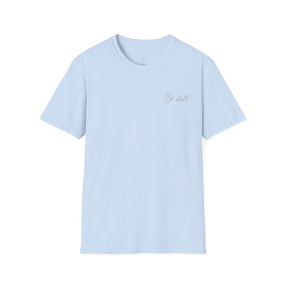 BE STILL - PREMIUM T-SHIRT