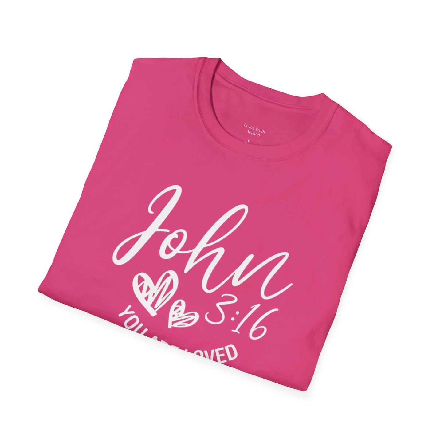 JOHN 3:16 YOU ARE LOVED - PREMIUM T-SHIRT