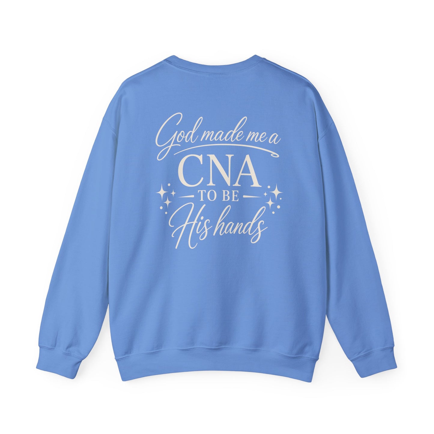 GOD MADE ME A CNA - MEDIUM-HEAVY WEIGHT SWEATSHIRT