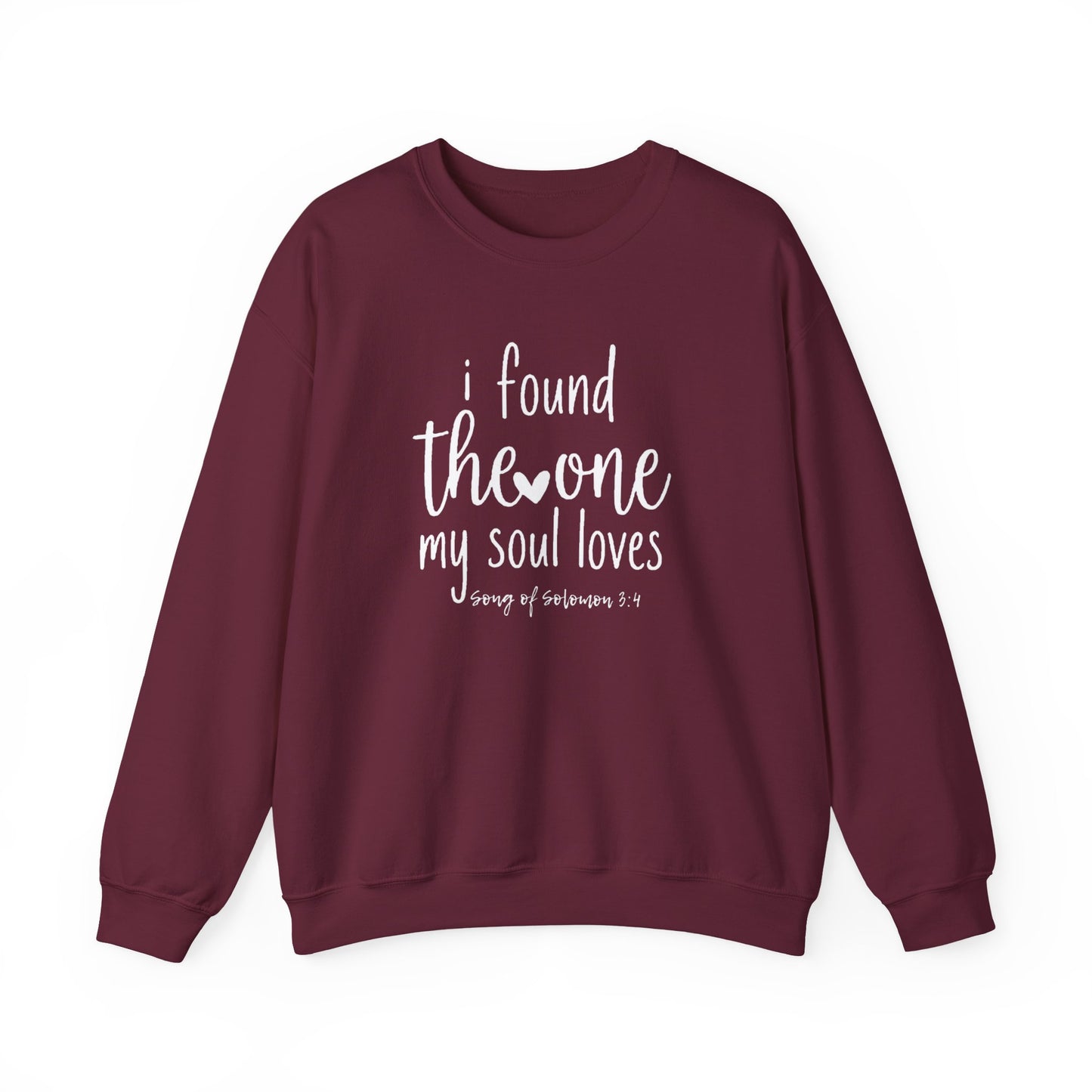 Crewneck Sweatshirt — “I Found The One My Soul Loves” Romantic Scripture Pullover