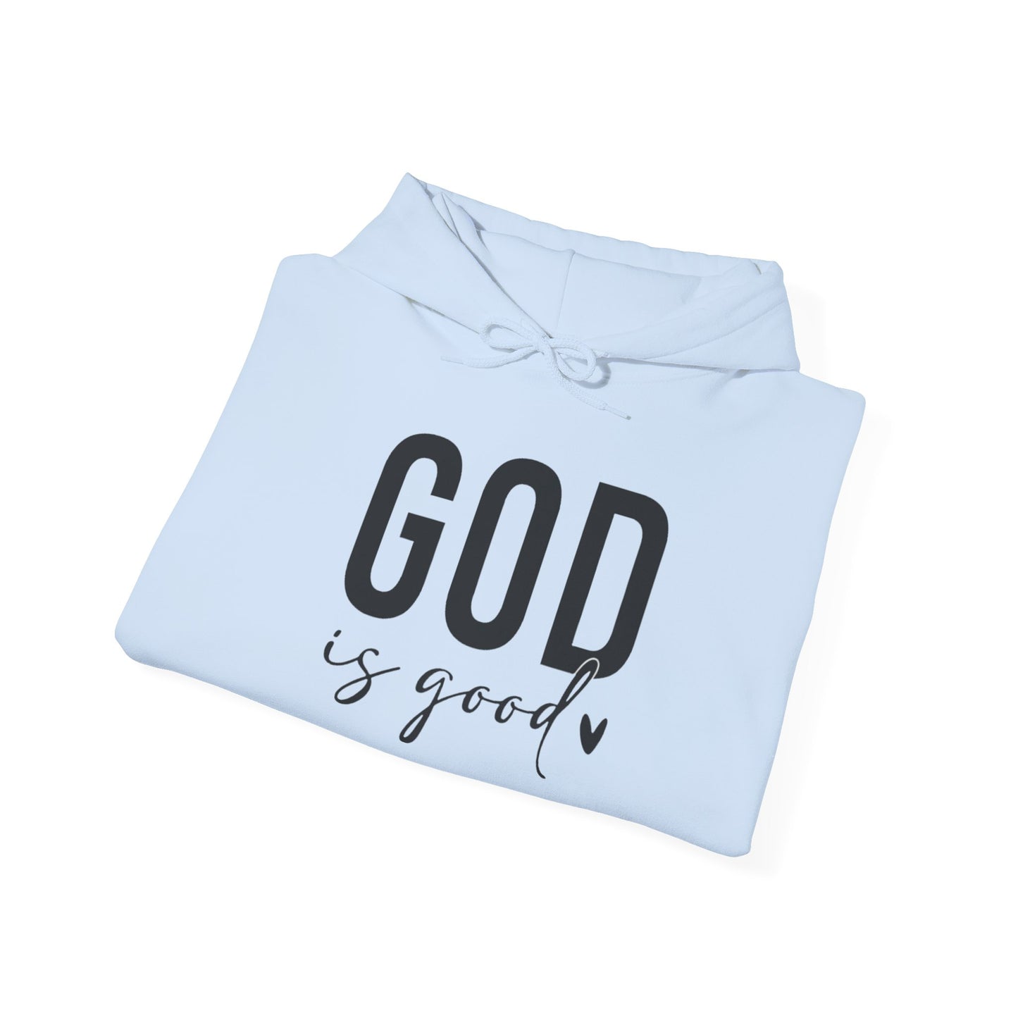 GOD IS GOOD - MEDIUM - HEAVY WEIGHT HOODIE