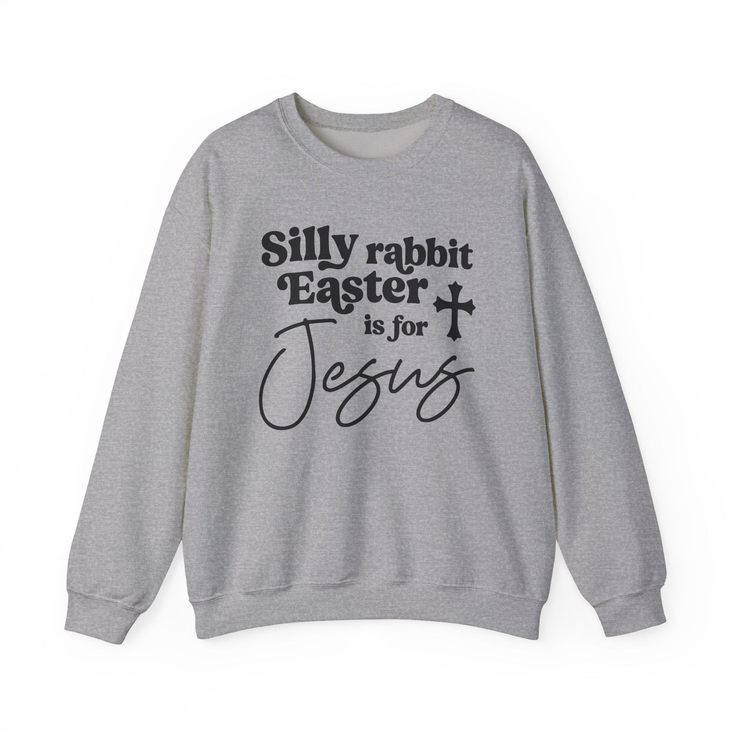 EASTER IS FOR JESUS - MEDIUM-HEAVY WEIGHT SWEATSHIRT
