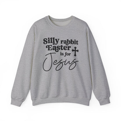 EASTER IS FOR JESUS - MEDIUM-HEAVY WEIGHT SWEATSHIRT
