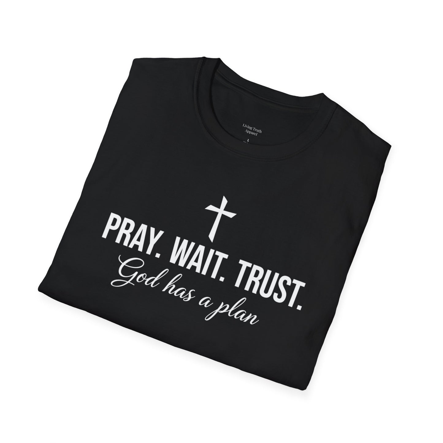PRAY WAIT TRUST - PREMIUM T-SHIRT