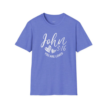 JOHN 3:16 YOU ARE LOVED - PREMIUM T-SHIRT