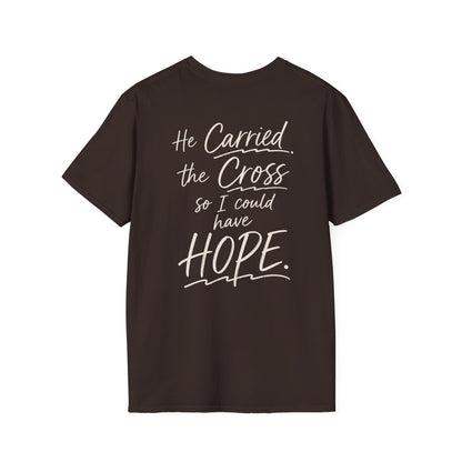 HE CARRIED THE CROSS SO I COULD HAVE HOPE - PREMIUM T-SHIRT