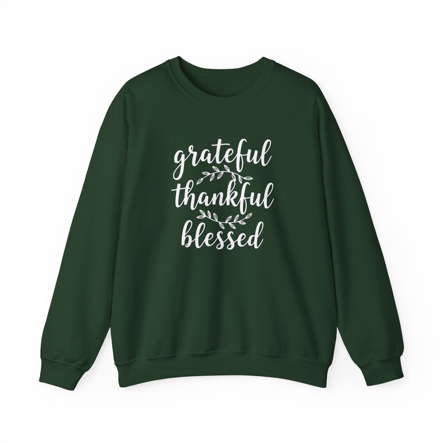 GRATEFUL, THANKFUL, BLESSED - MEDIUM-HEAVY WEIGHT SWEATSHIRT