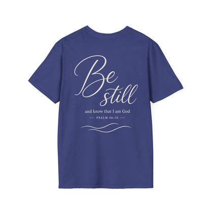 BE STILL - PREMIUM T-SHIRT