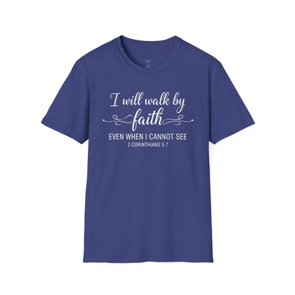 I WILL WALK BY FAITH - PREMIUM T-SHIRT