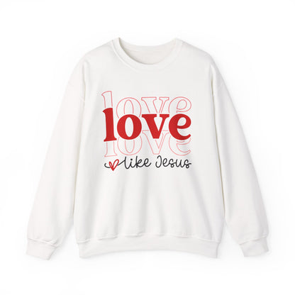 LOVE LOVE LOVE LIKE JESUS - MEDIUM-HEAVY WEIGHT SWEATSHIRT