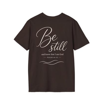 BE STILL - PREMIUM T-SHIRT