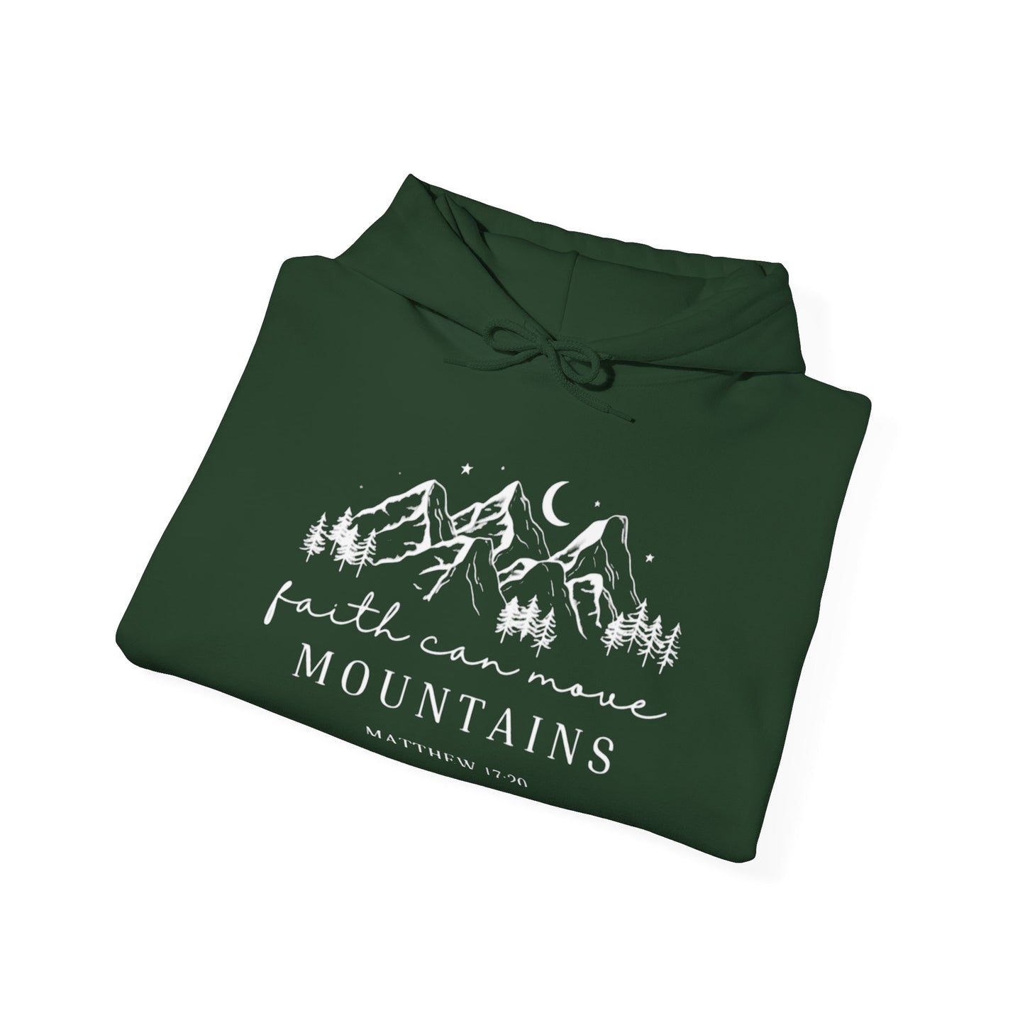 FAITH CAN MOVE MOUNTAINS - MEDIUM-HEAVY WEIGHT HOODIE