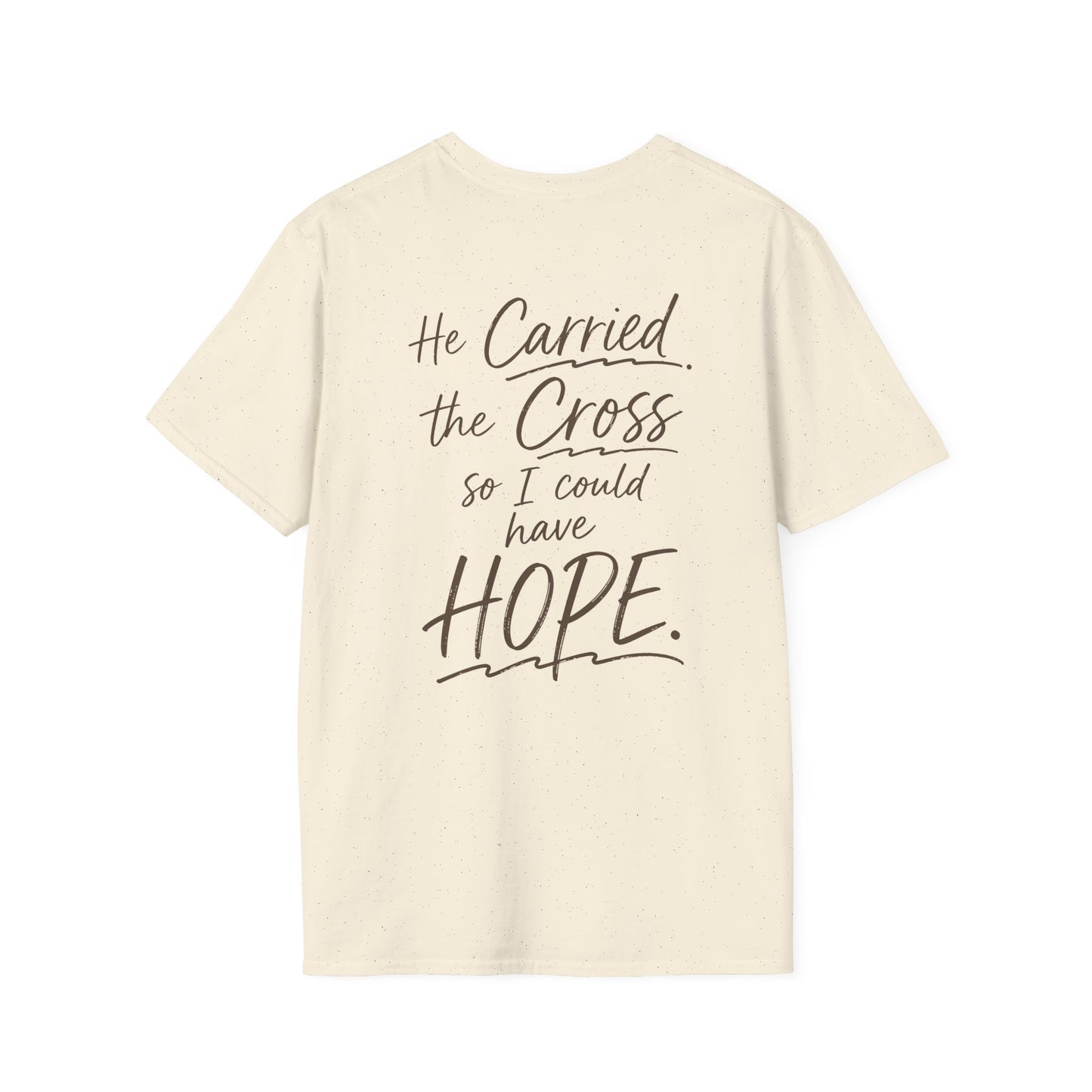 HE CARRIED THE CROSS SO I COULD HAVE HOPE - PREMIUM T-SHIRT