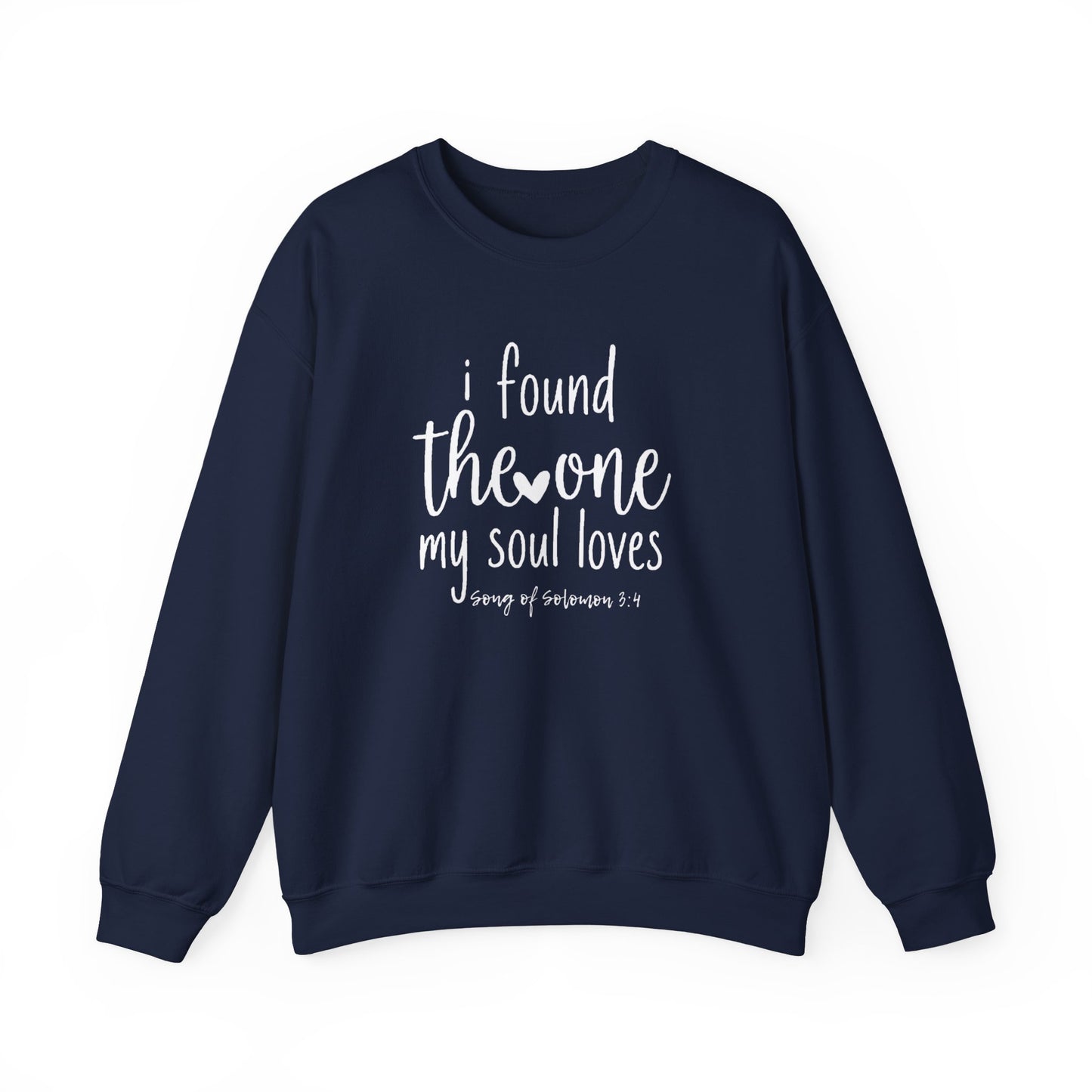 Crewneck Sweatshirt — “I Found The One My Soul Loves” Romantic Scripture Pullover