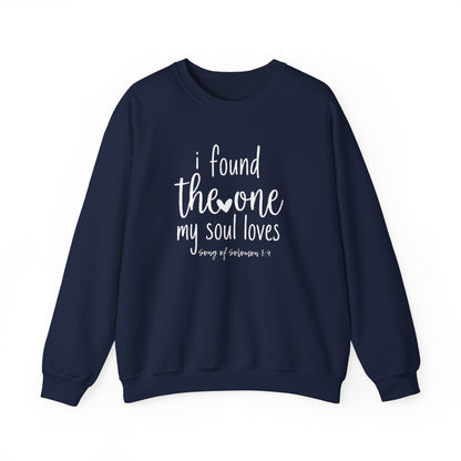 Crewneck Sweatshirt — “I Found The One My Soul Loves” Romantic Scripture Pullover