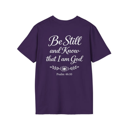BE STILL AND KNOW - PREMIUM T-SHIRT