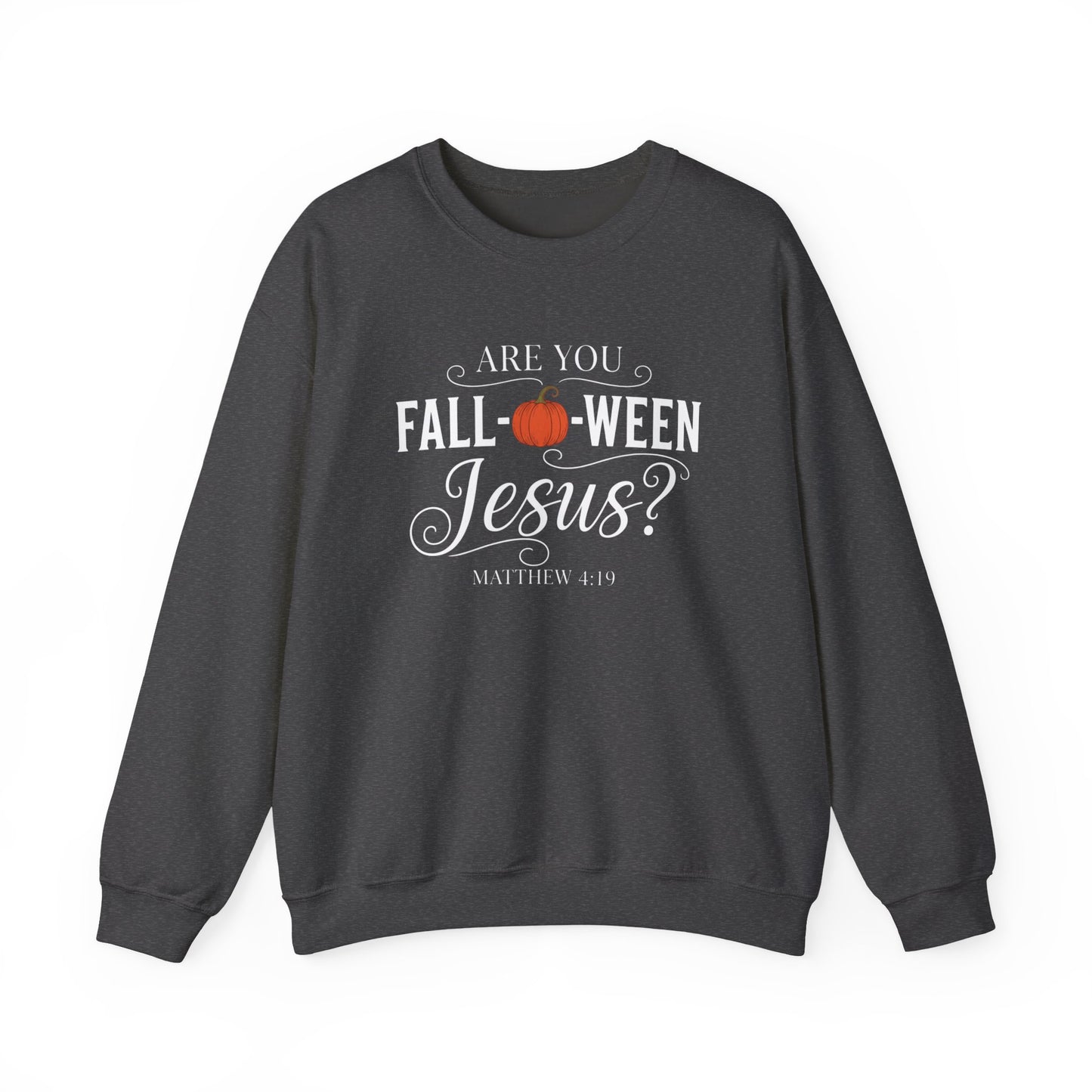 ARE YOU FALLOWEEN JESUS - MEDIUM-HEAVY WEIGHT SWEATSHIRT