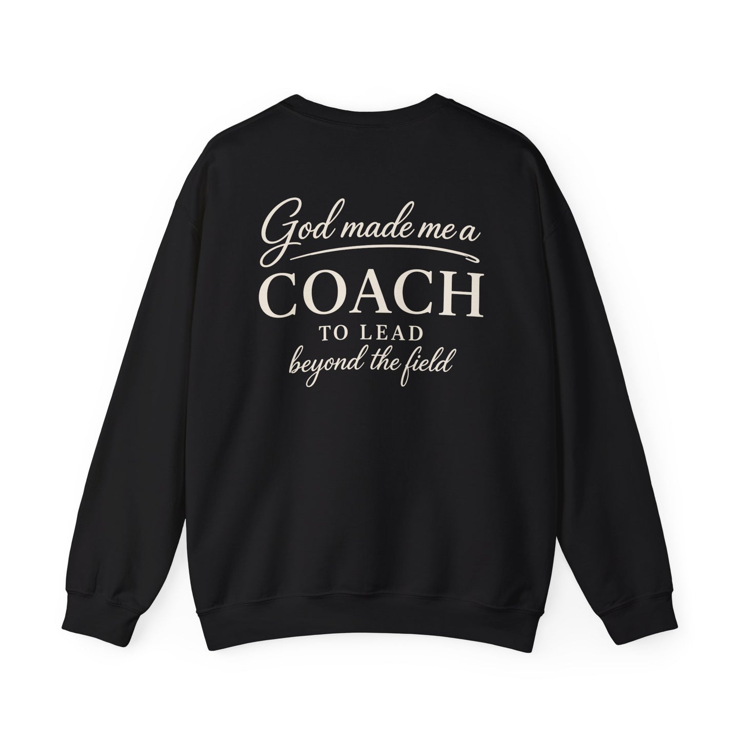 GOD MADE ME A COACH/FIELD - MEDIUM-HEAVY WEIGHT SWEATSHIRT