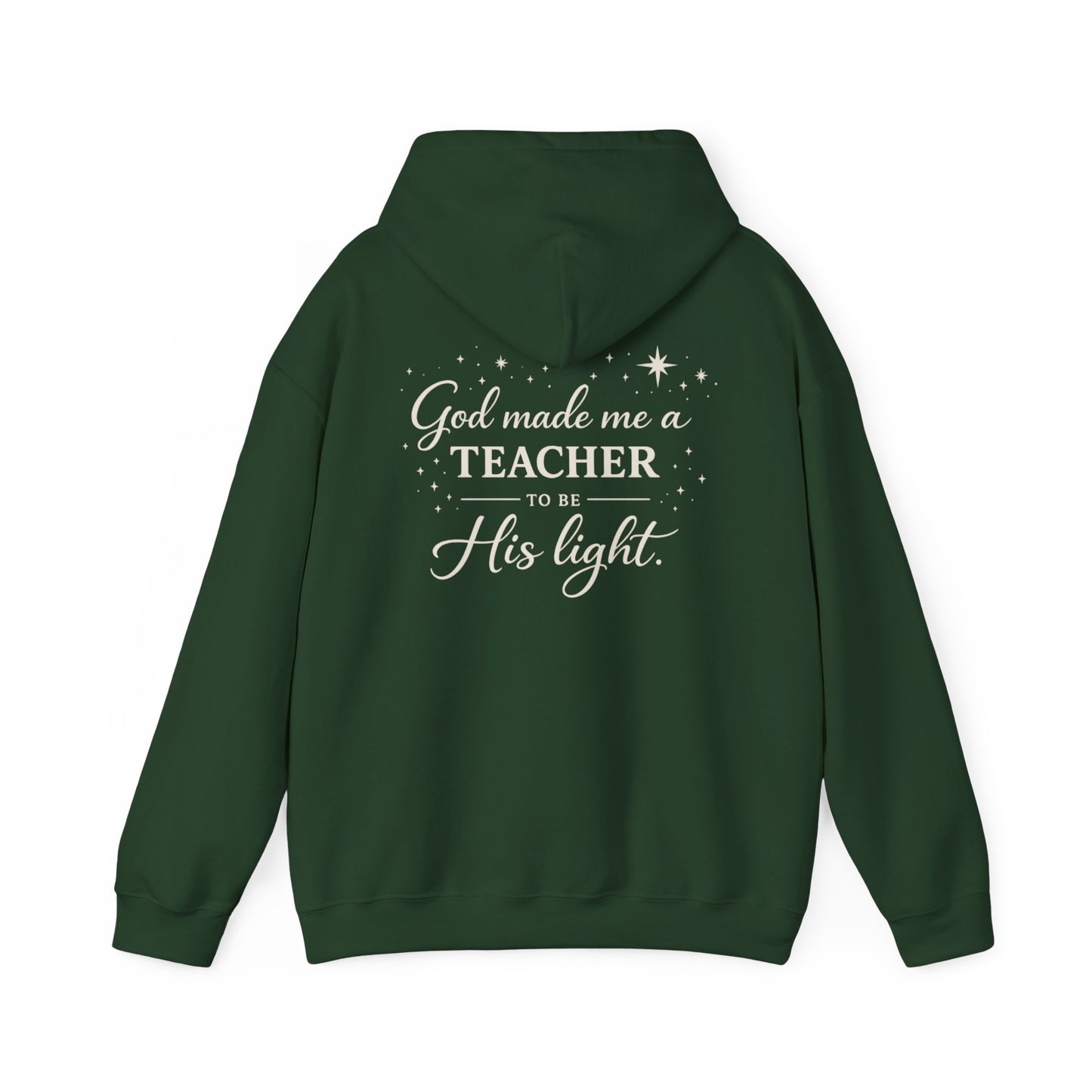 GOD MADE ME A TEACHER - MEDIUM-HEAVY WEIGHT HOODIE