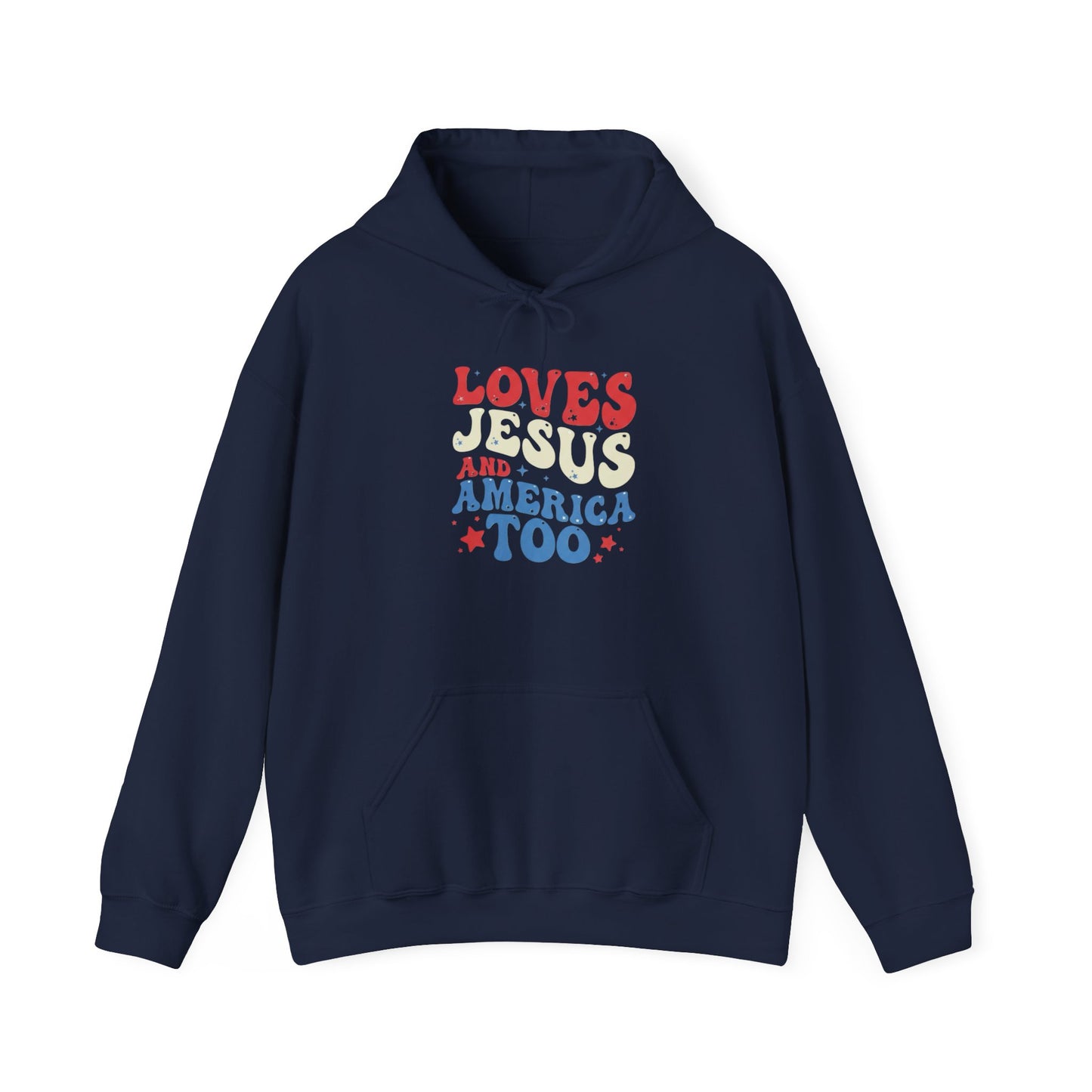 LOVES JESUS AND AMERICA TOO - MEDIUM-HEAVY WEIGHT HOODIE