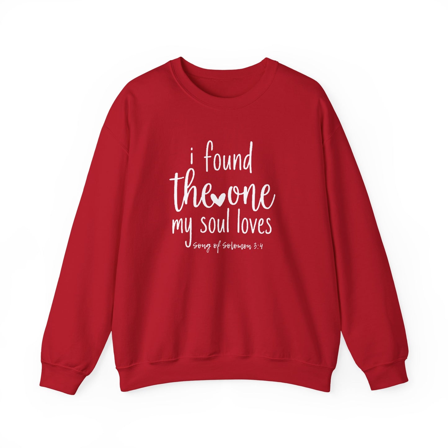 Crewneck Sweatshirt — “I Found The One My Soul Loves” Romantic Scripture Pullover