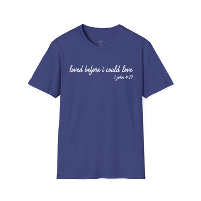 LOVED BEFORE I COULD LOVE - PREMIUM T-SHIRT