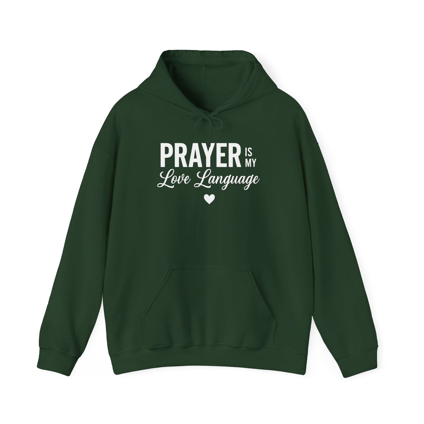 PRAYER IS MY LOVE LANGUAGE - MEDIUM-HEAVEY WEIGHT HOODIE