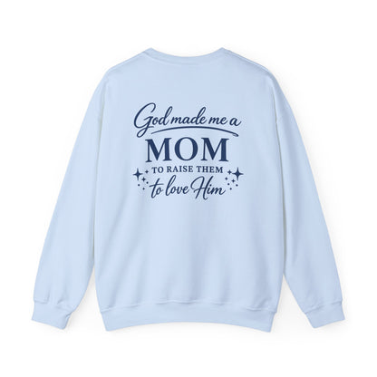 GOD MADE ME A MOM - MEDIUM-HEAVY WEIGHT SWEATSHIRT