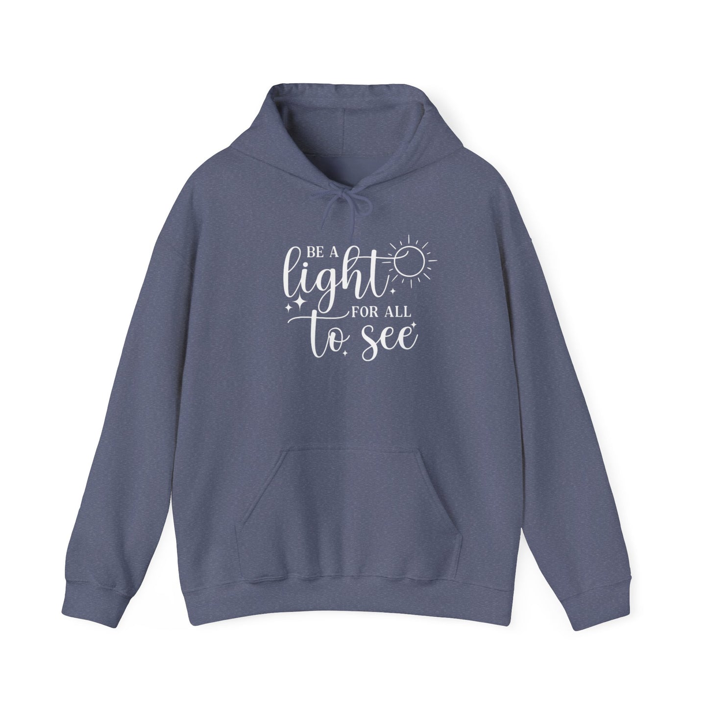 BE A LIGHT - MEDIUM-HEAVY WEIGHT HOODIE
