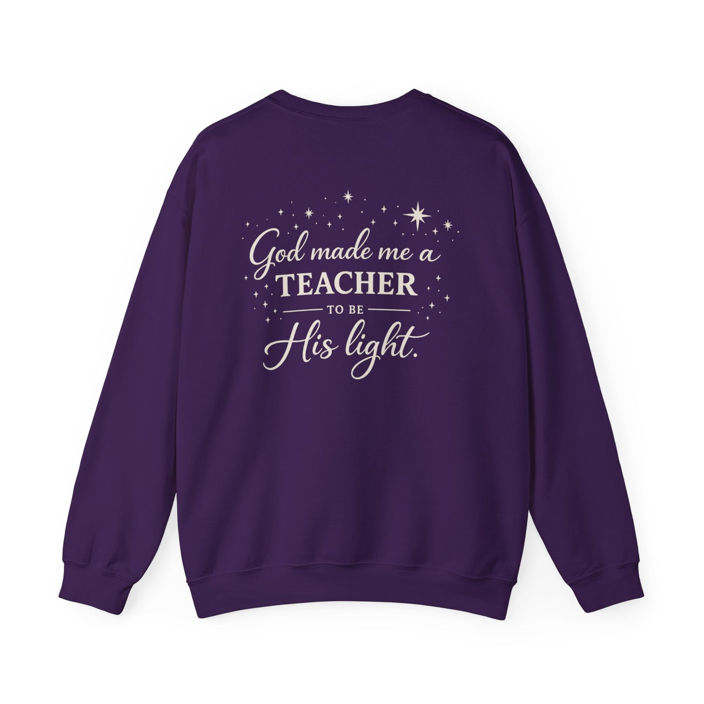 GOD MADE ME A TEACHER - MEDIUM-HEAVY WEIGHT SWEATSHIRT