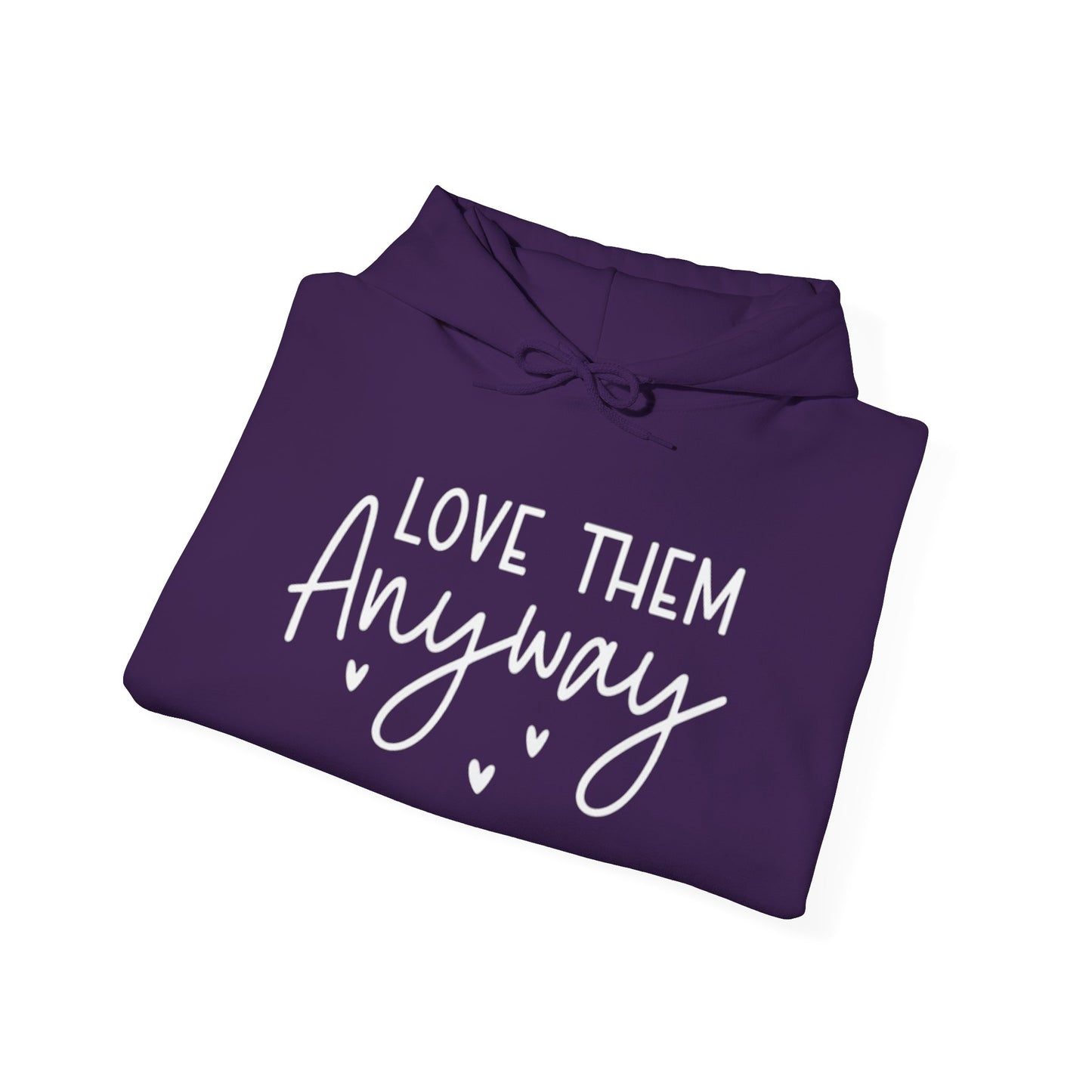 LOVE THEM ANYWAY - MEDIUM - HEAVY WEIGHT HOODIE