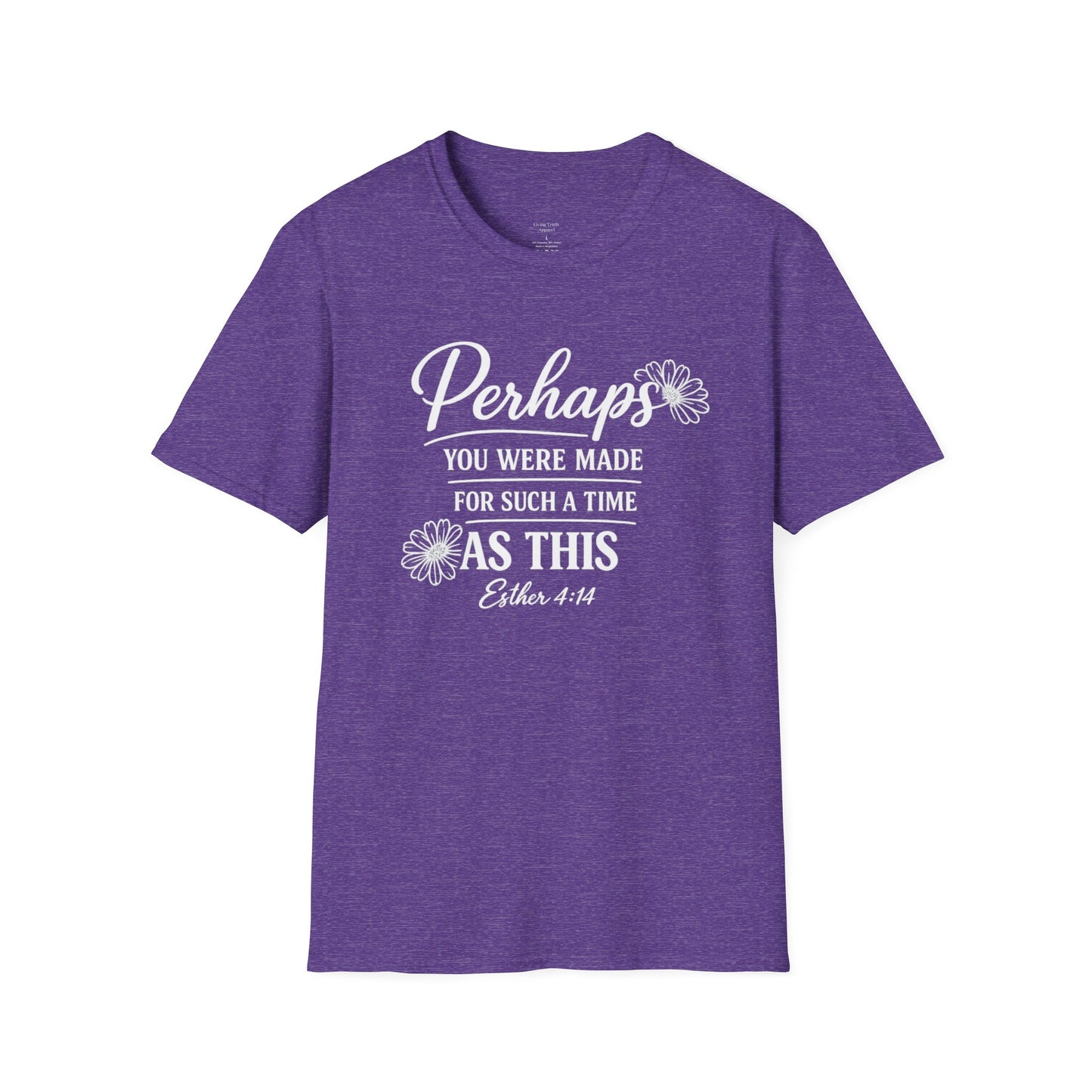 PERHAPS YOU WERE MADE - PREMIUM T-SHIRT