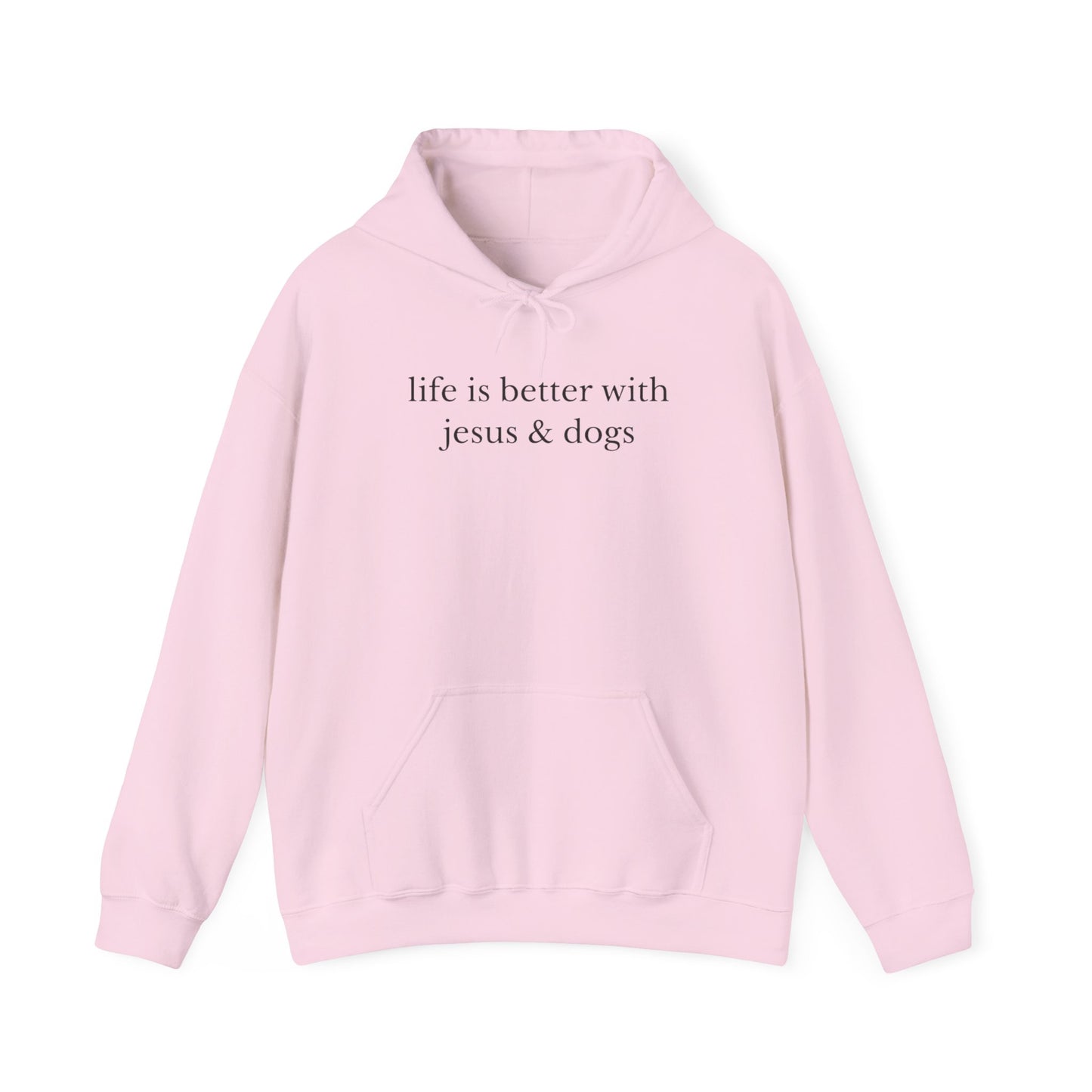 LIFE IS BETTER WITH JESUS AND DOGS - MEDIUM-HEAVY-WEIGHT HOODIE
