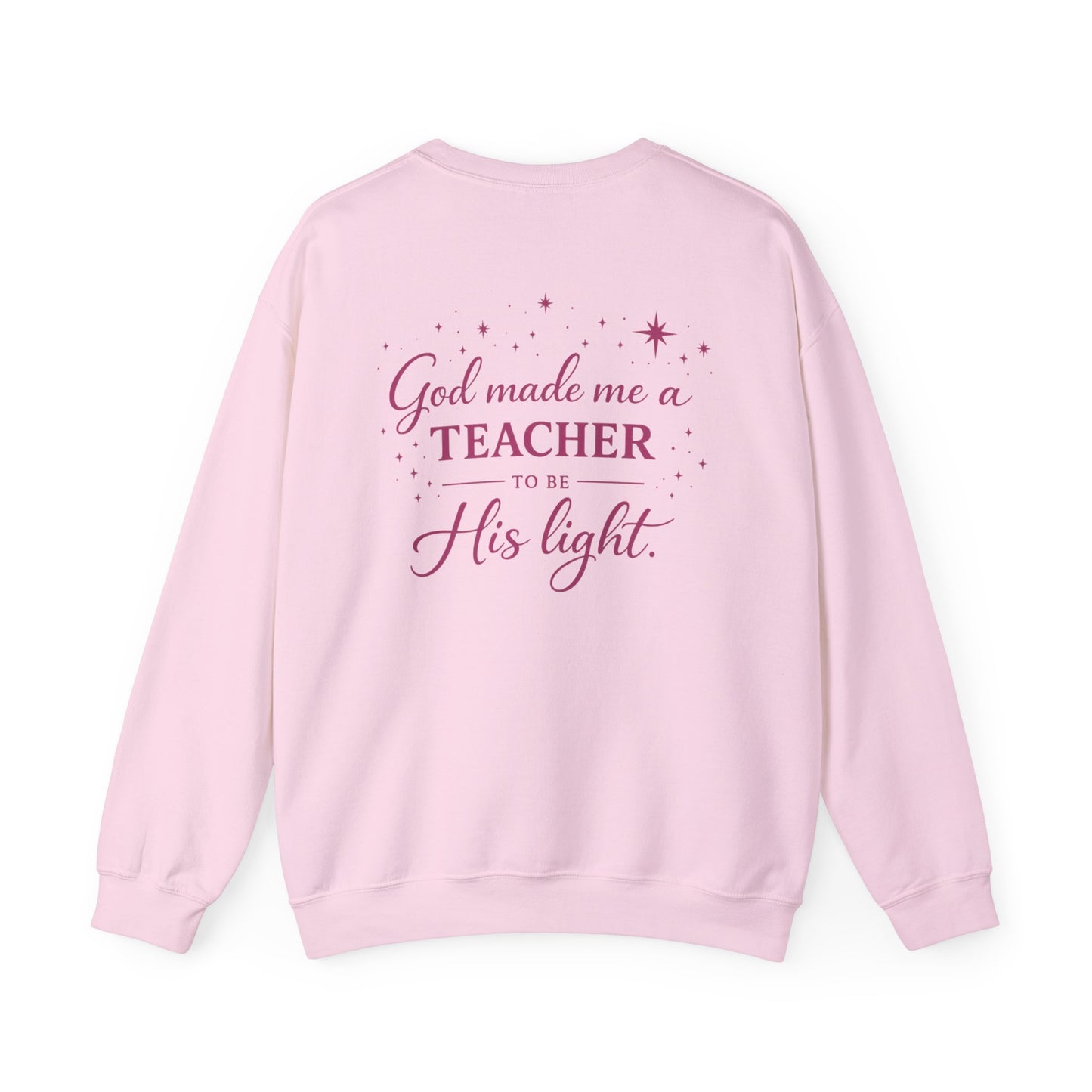 GOD MADE ME A TEACHER - MEDIUM-HEAVY WEIGHT SWEATSHIRT