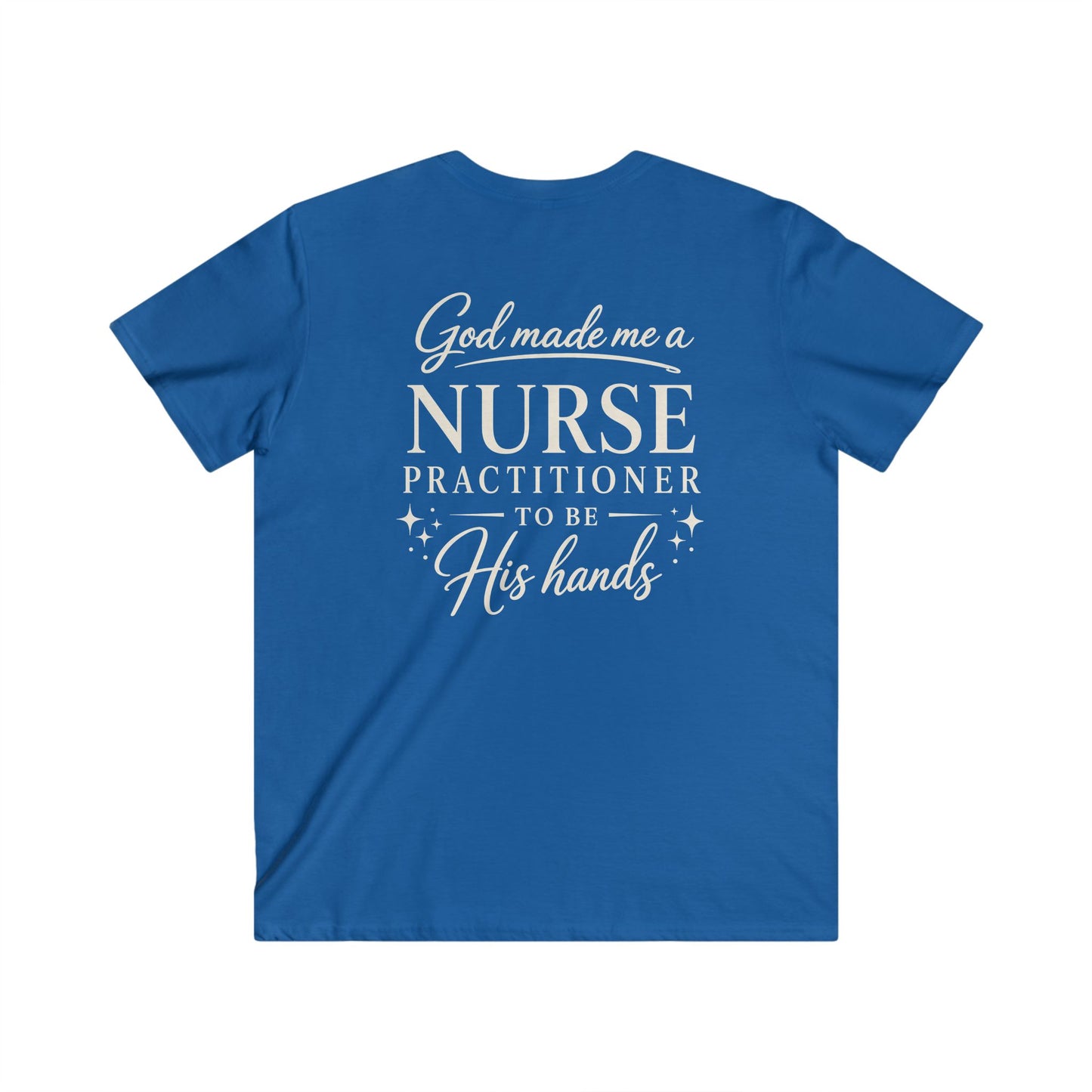 GOD MADE ME A NURSE PRACTITIONER - V-NECK PREMIUM T-SHIRT
