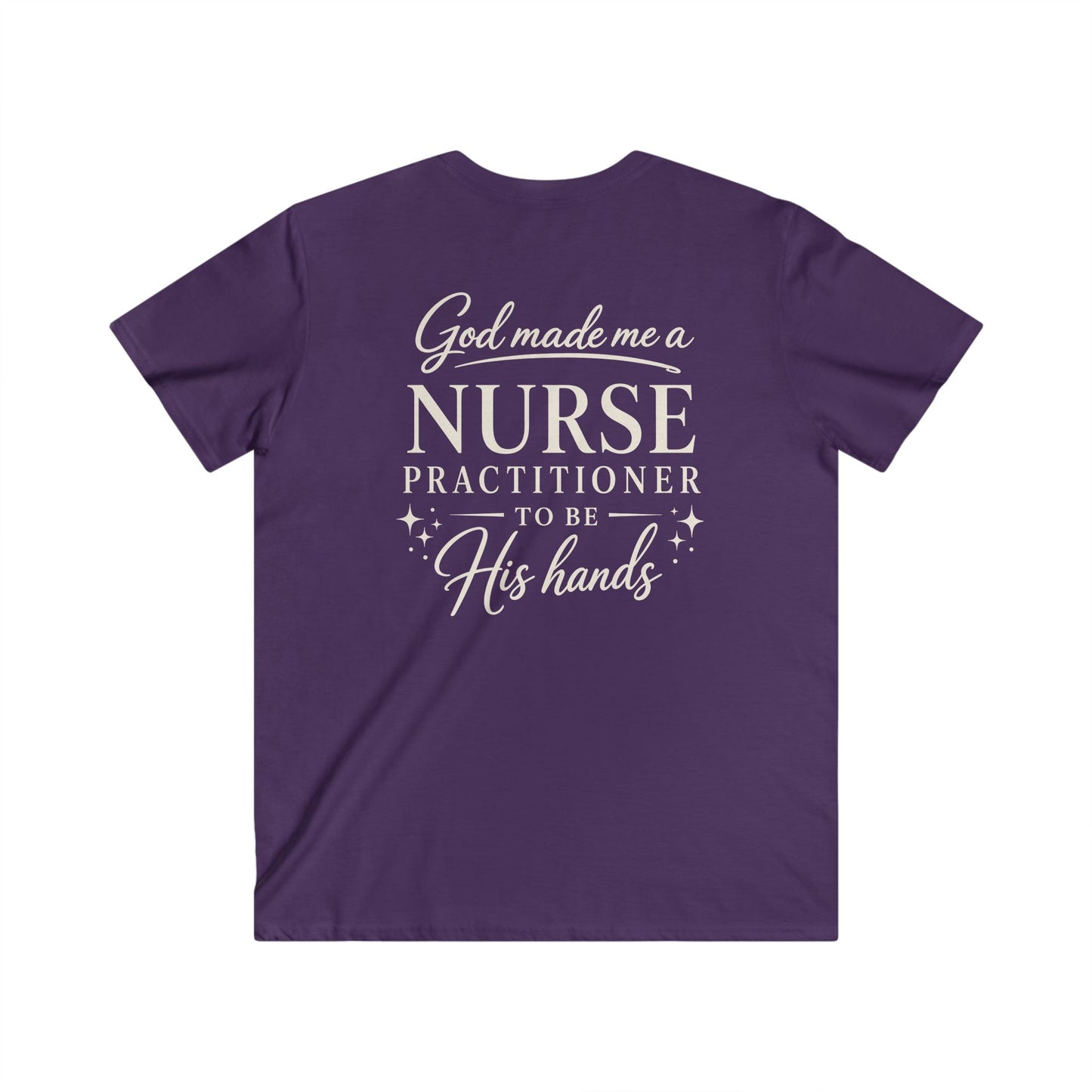 GOD MADE ME A NURSE PRACTITIONER - V-NECK PREMIUM T-SHIRT