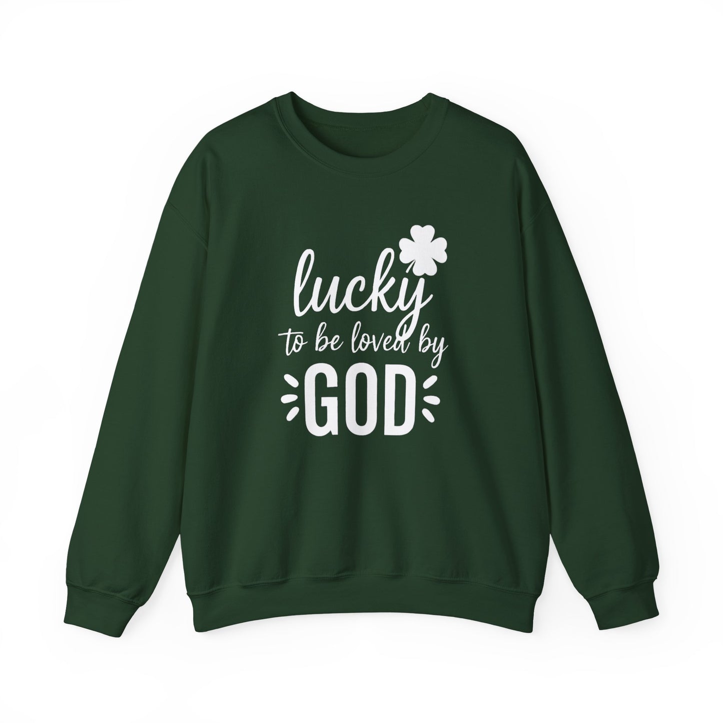 LUCKY TO BE LOVED BY GOD - MEDIUM-HEAVY WEIGHT SWEATSHIRT