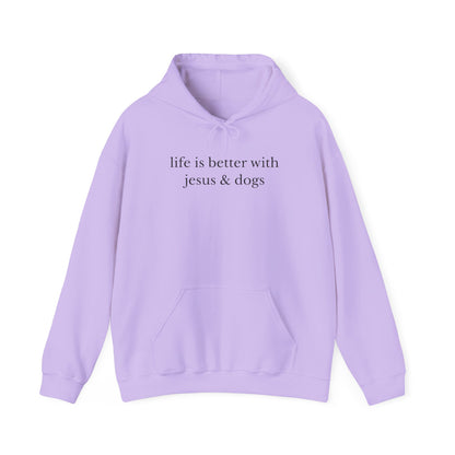LIFE IS BETTER WITH JESUS AND DOGS - MEDIUM-HEAVY-WEIGHT HOODIE
