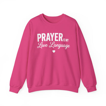 PRAYER IS MY LOVE LANGUAGE - MEDIUM-HEAVY WEIGHT SWEATSHIRT