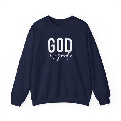 GOD IS GOOD - MEDIUM - HEAVY WEIGHT SWEATSHIRT