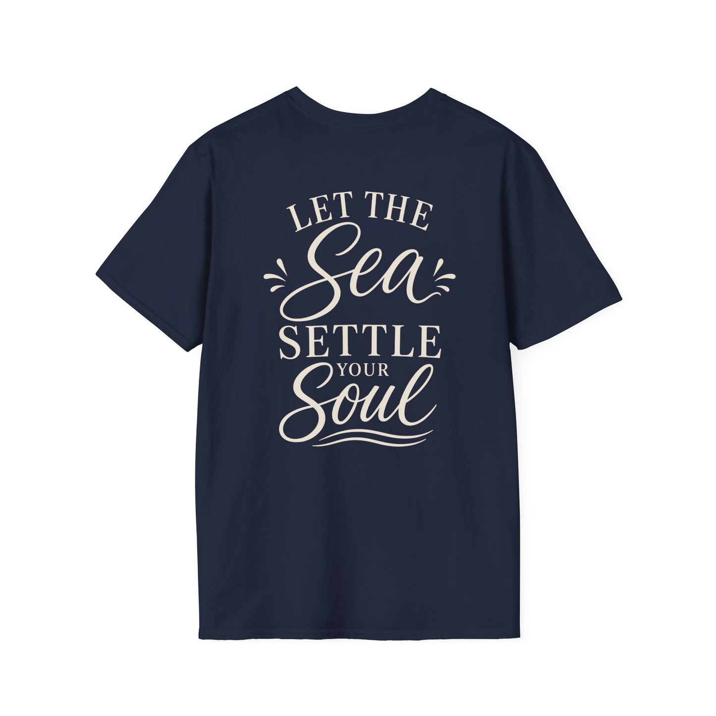 LET THE SEA SETTLE YOUR SOUL - PREMIUM T-SHIRT