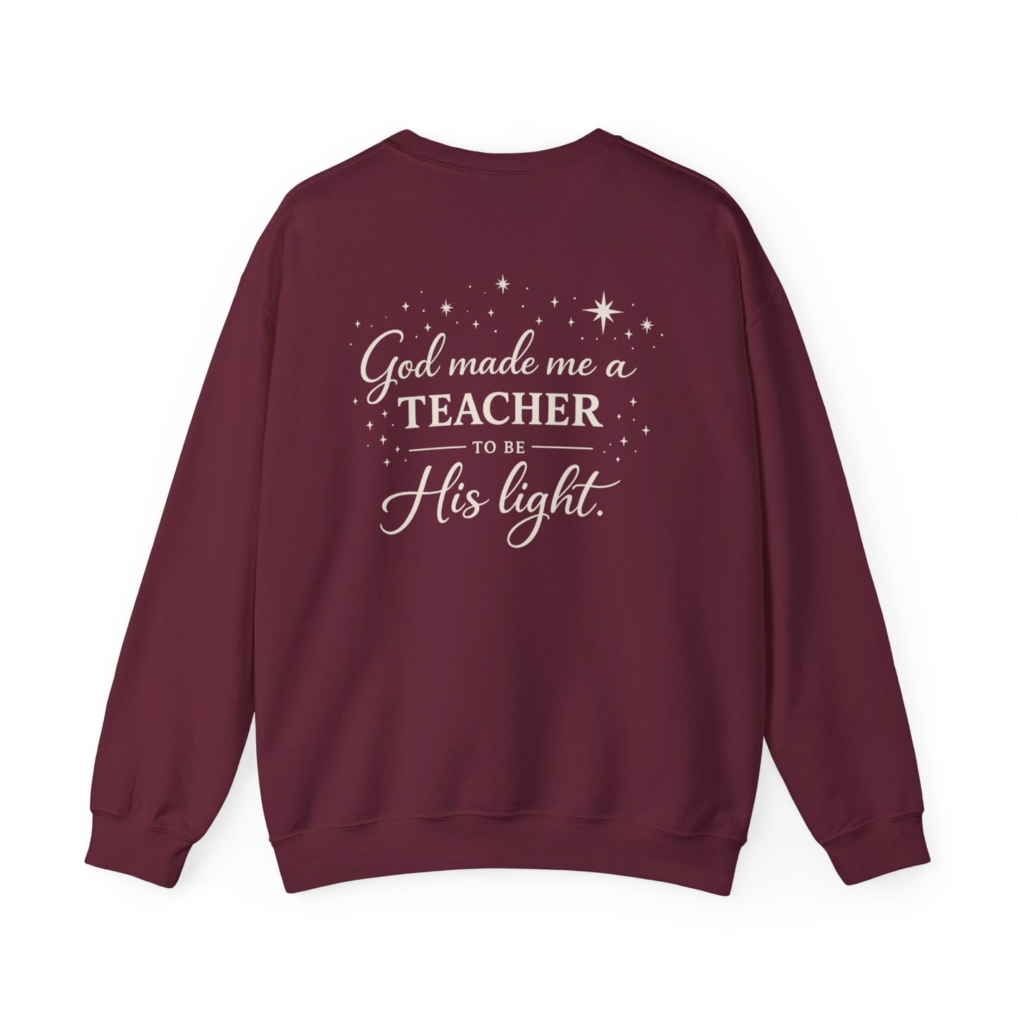 GOD MADE ME A TEACHER - MEDIUM-HEAVY WEIGHT SWEATSHIRT