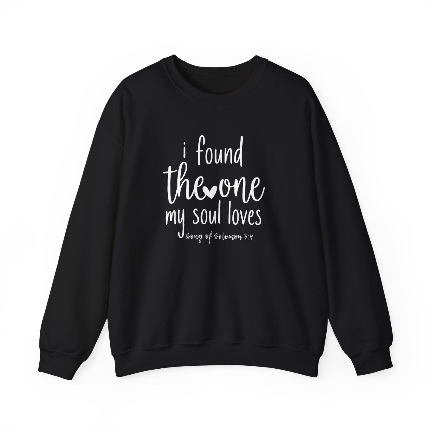 Crewneck Sweatshirt — “I Found The One My Soul Loves” Romantic Scripture Pullover