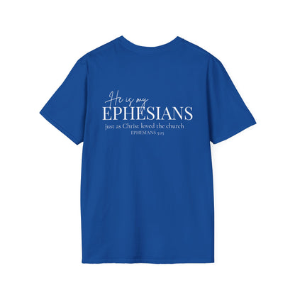 HE IS MY EPHESIANS - PREMIUM T-SHIRT