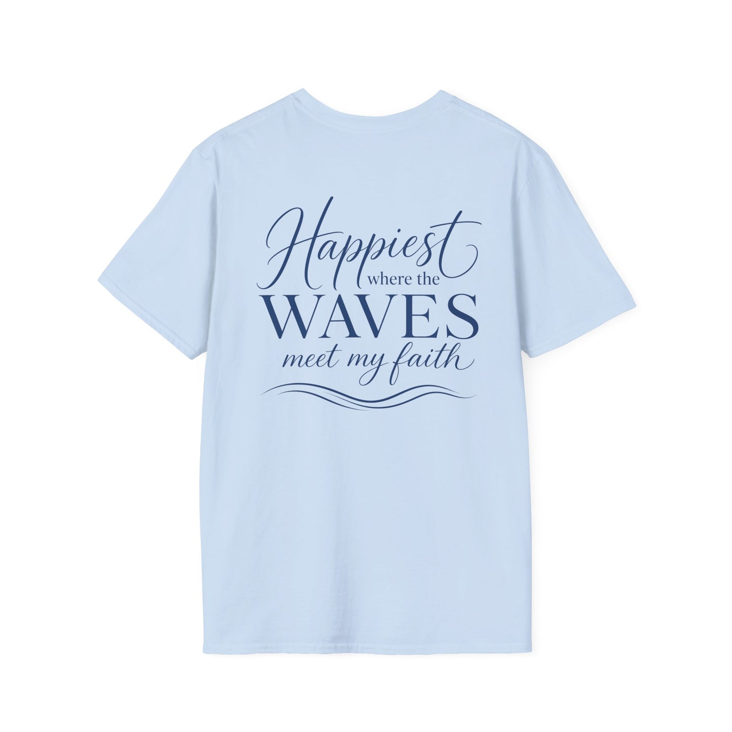 HAPPIEST WHERE THE WAVES MEET MY FAITH - PREIUM T-SHIRT